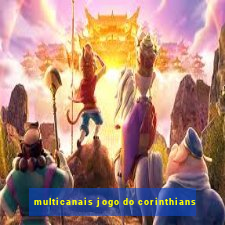 multicanais jogo do corinthians